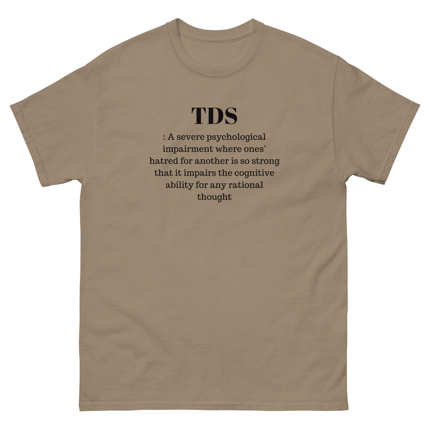 TDS Trump Derangement Syndrome T-Shirt, Political Satire Tee, Funny Political Shirt