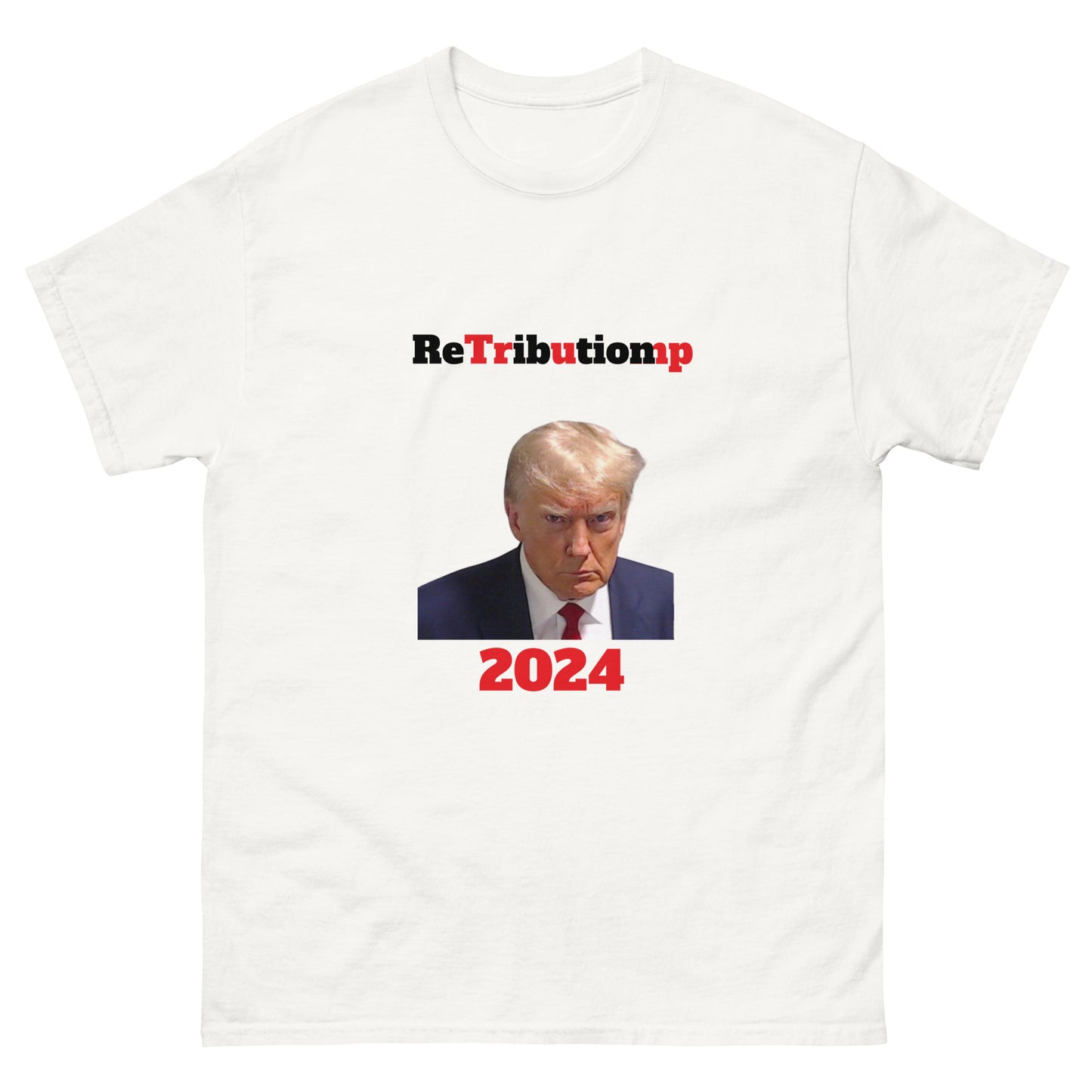 Trump Retribution 2024 T-Shirt with Mugshot, Political Satire Tee, Funny Political Shirt